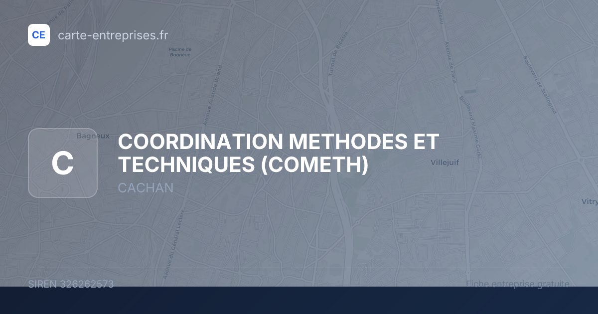 COORDINATION METHODES ET TECHNIQUES (COMETH) — 326262573 — fiche entreprise