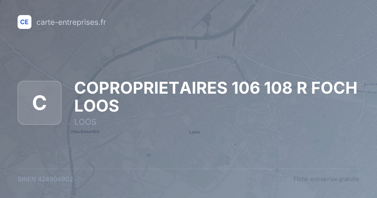 COPROPRIETAIRES 106 108 R FOCH LOOS — 424904902 — fiche entreprise