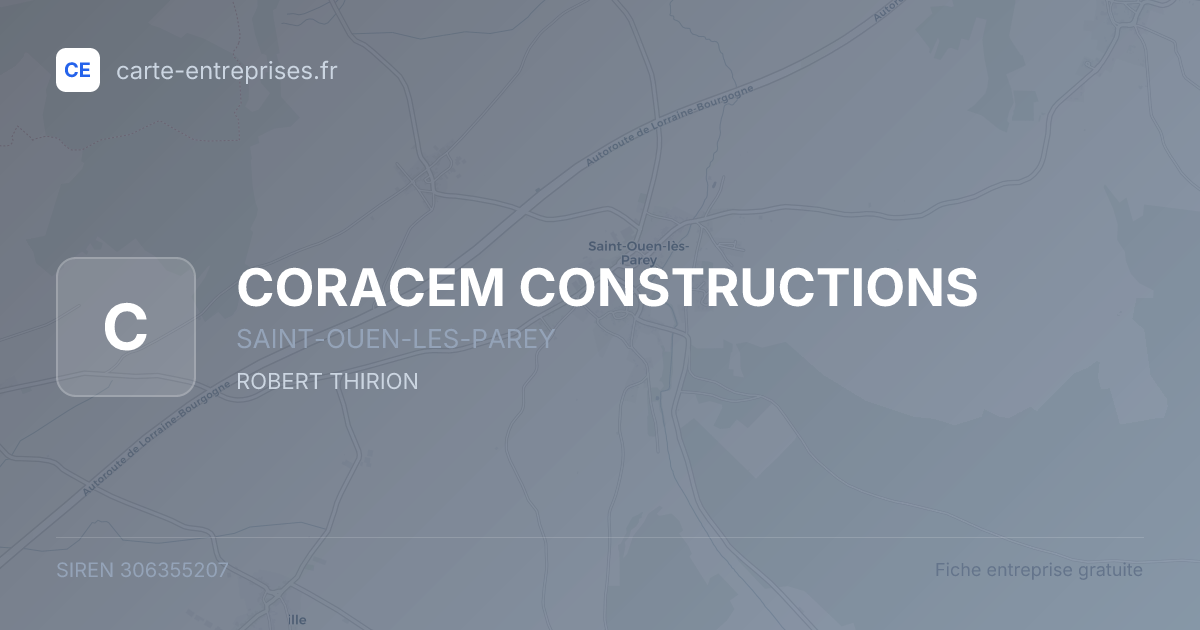 CORACEM CONSTRUCTIONS — 306355207 — fiche entreprise