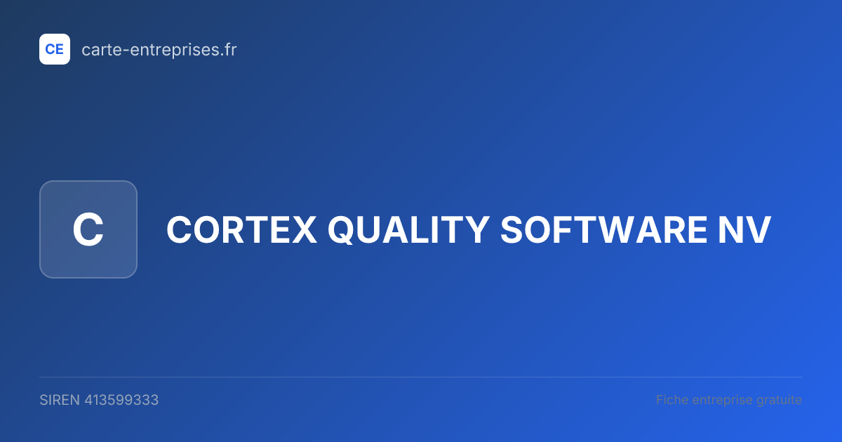 CORTEX QUALITY SOFTWARE NV — 413599333 — fiche entreprise