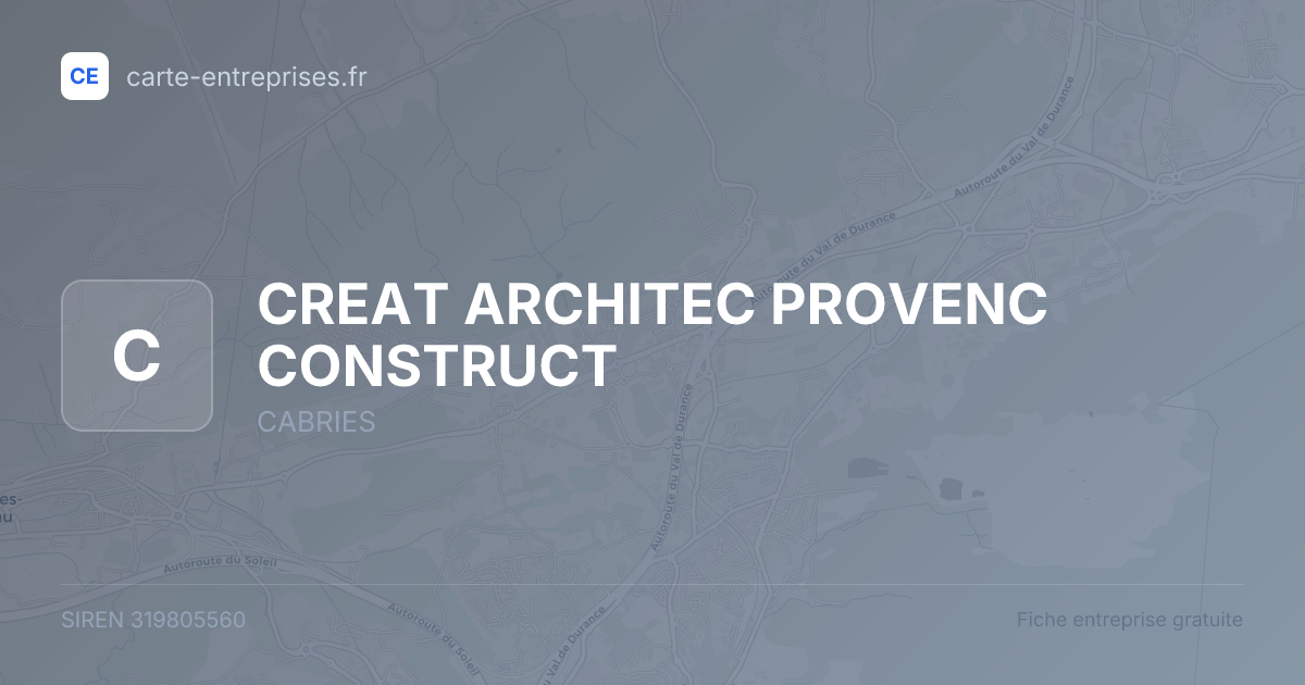 CREAT ARCHITEC PROVENC CONSTRUCT — 319805560 — fiche entreprise