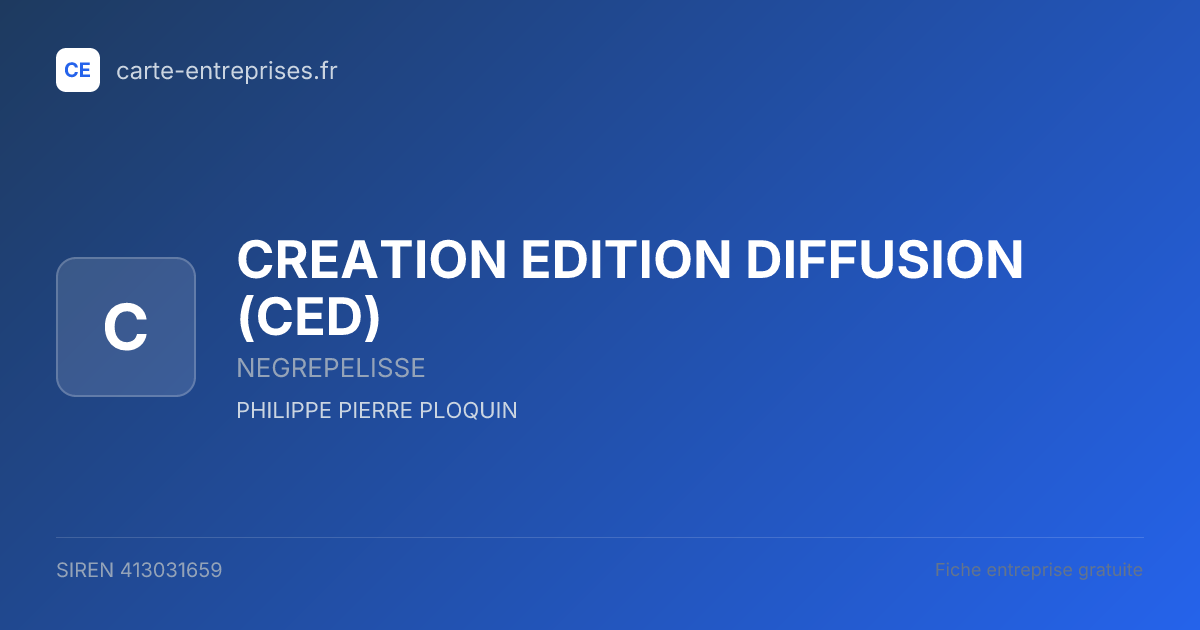 CREATION EDITION DIFFUSION (CED) — 413031659 — fiche entreprise