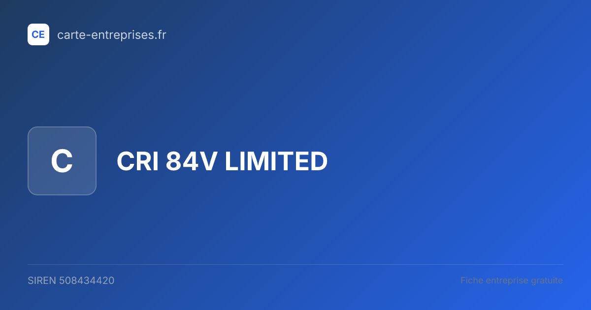 CRI 84V LIMITED — 508434420 — fiche entreprise
