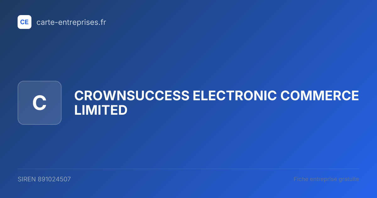 CROWNSUCCESS ELECTRONIC COMMERCE LIMITED — 891024507 — fiche entreprise