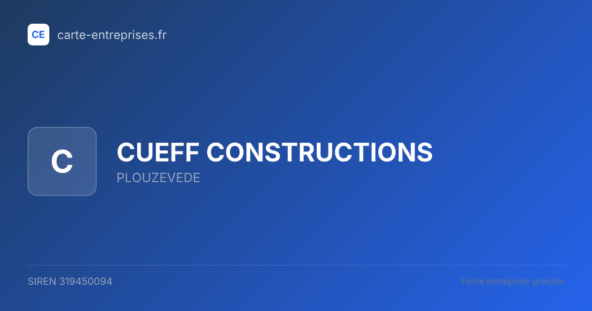 CUEFF CONSTRUCTIONS — 319450094 — fiche entreprise
