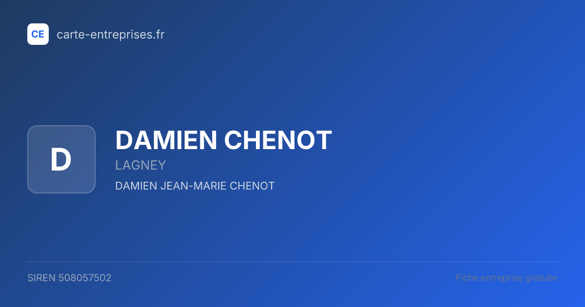 DAMIEN CHENOT — 508057502 — fiche entreprise