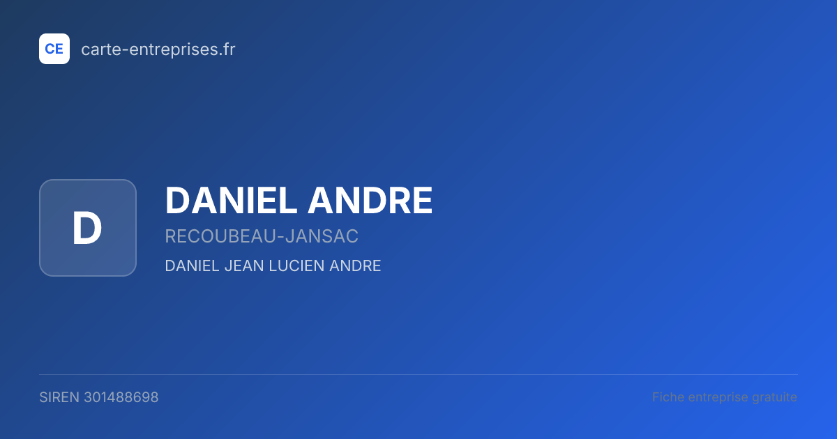 DANIEL ANDRE — 301488698 — fiche entreprise