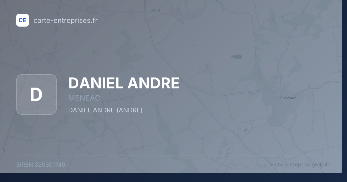 DANIEL ANDRE — 320301740 — fiche entreprise