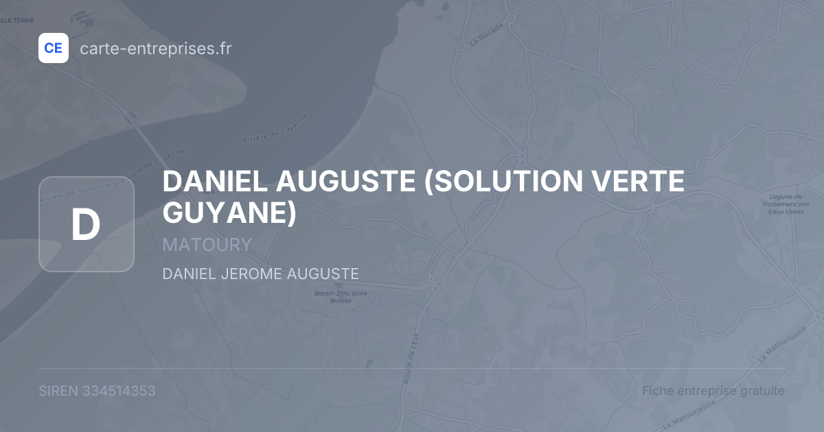 DANIEL AUGUSTE (SOLUTION VERTE GUYANE) — 334514353 — fiche entreprise