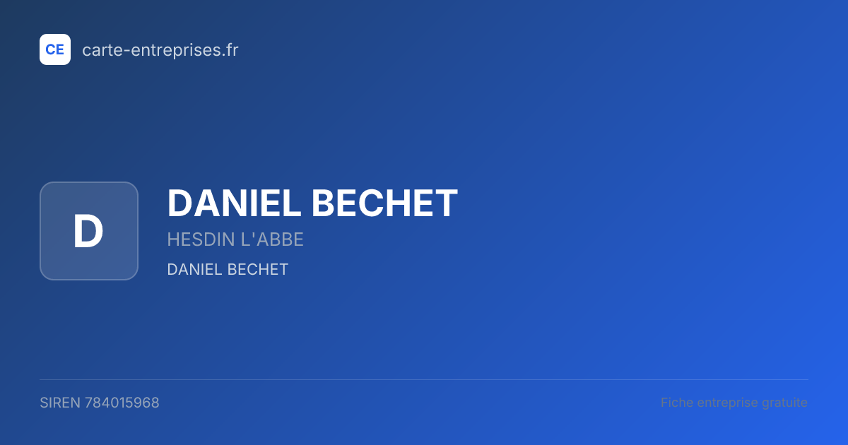 DANIEL BECHET — 784015968 — fiche entreprise