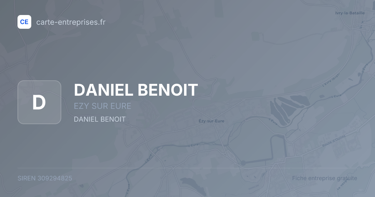 DANIEL BENOIT — 309294825 — fiche entreprise