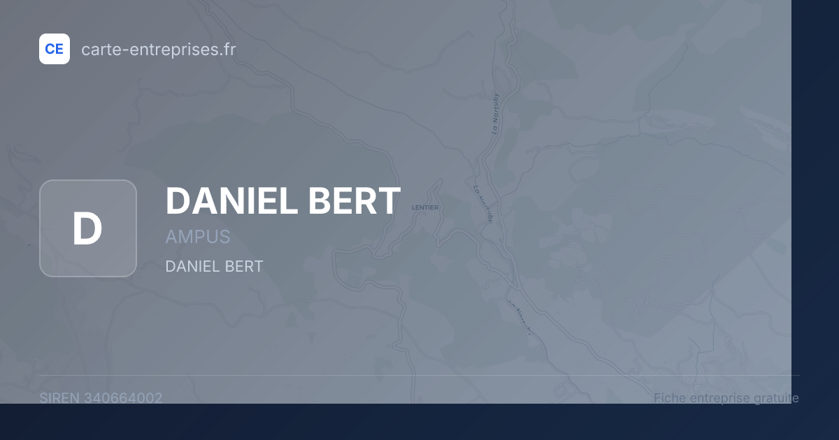 DANIEL BERT — 340664002 — fiche entreprise