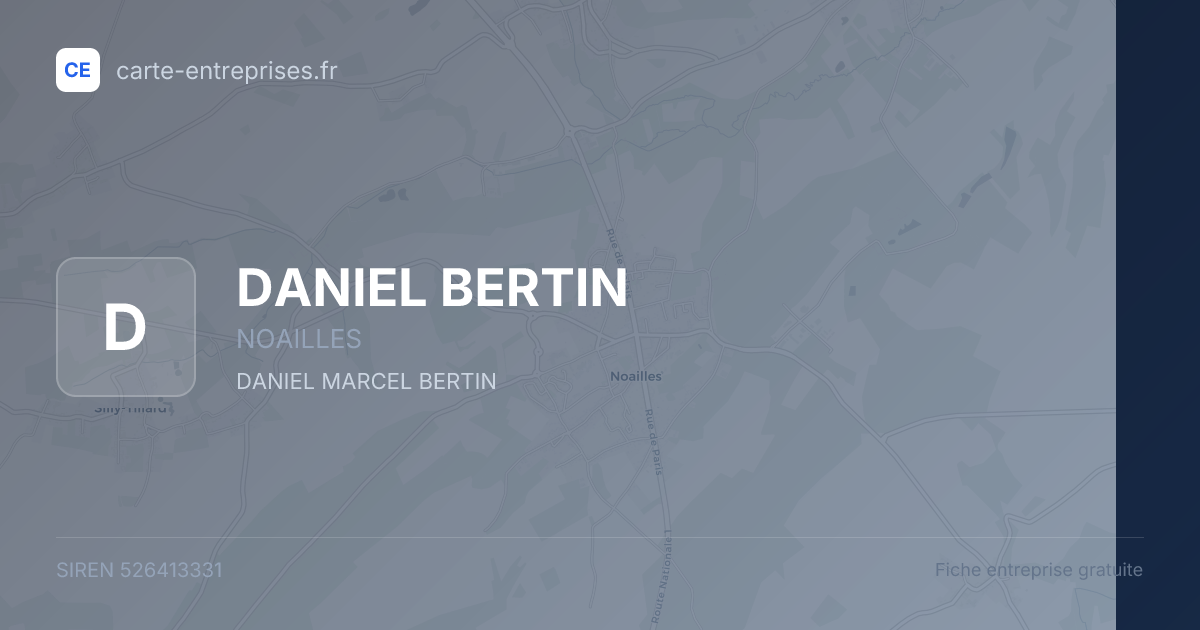 DANIEL BERTIN — 526413331 — fiche entreprise