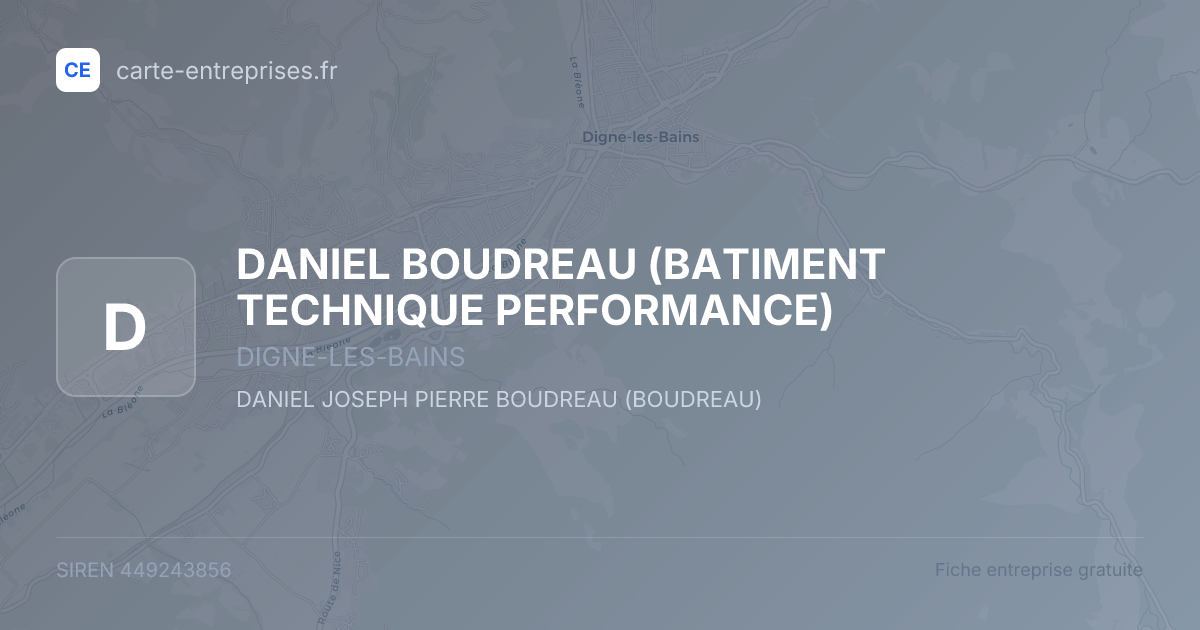 DANIEL BOUDREAU (BATIMENT TECHNIQUE PERFORMANCE) — 449243856 — fiche entreprise