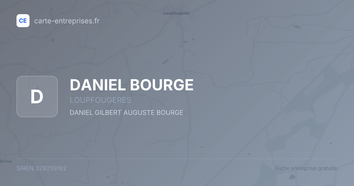 DANIEL BOURGE — 329259162 — fiche entreprise