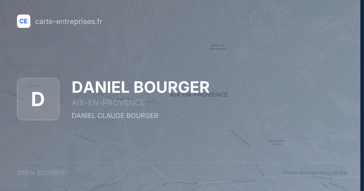 DANIEL BOURGER — 302769757 — fiche entreprise