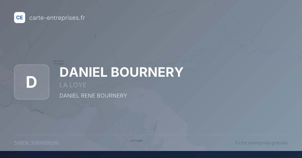 DANIEL BOURNERY — 308499599 — fiche entreprise