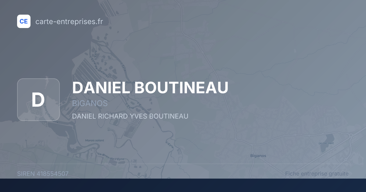 DANIEL BOUTINEAU — 418554507 — fiche entreprise