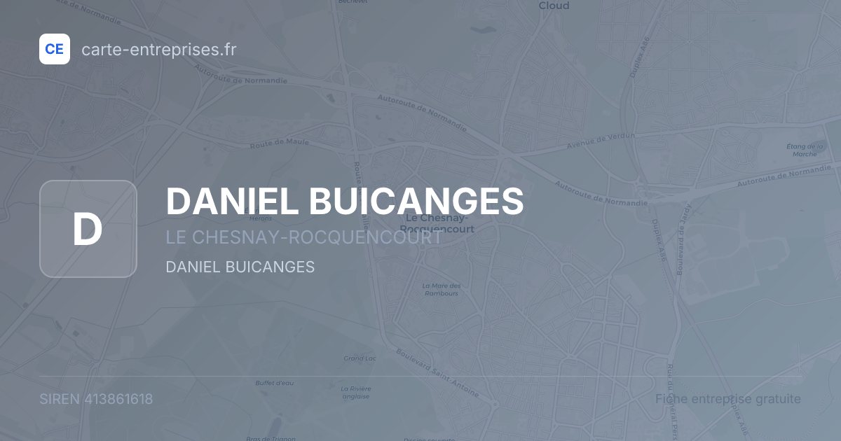 DANIEL BUICANGES — 413861618 — fiche entreprise