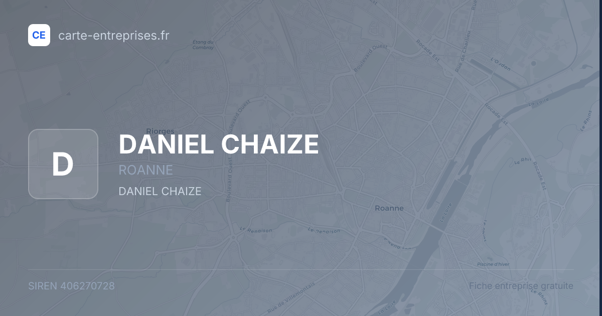 DANIEL CHAIZE — 406270728 — fiche entreprise