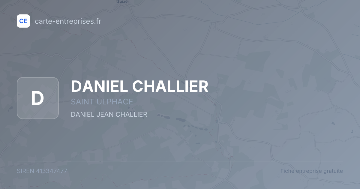 DANIEL CHALLIER — 413347477 — fiche entreprise