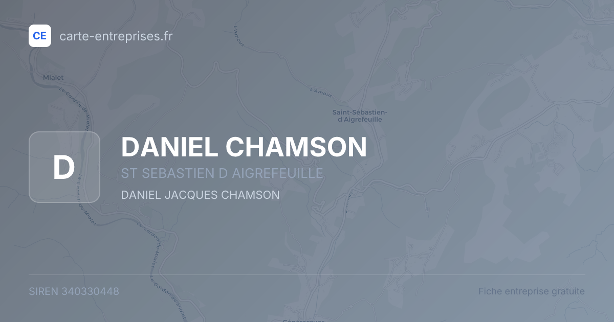 DANIEL CHAMSON — 340330448 — fiche entreprise