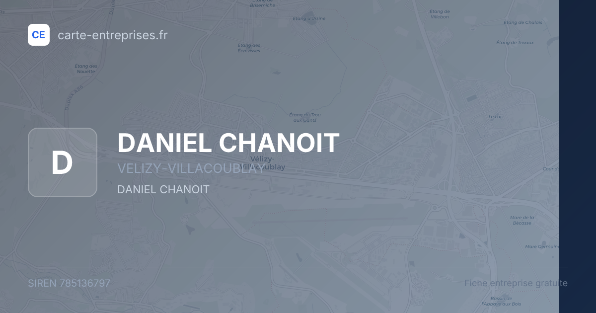 DANIEL CHANOIT — 785136797 — fiche entreprise