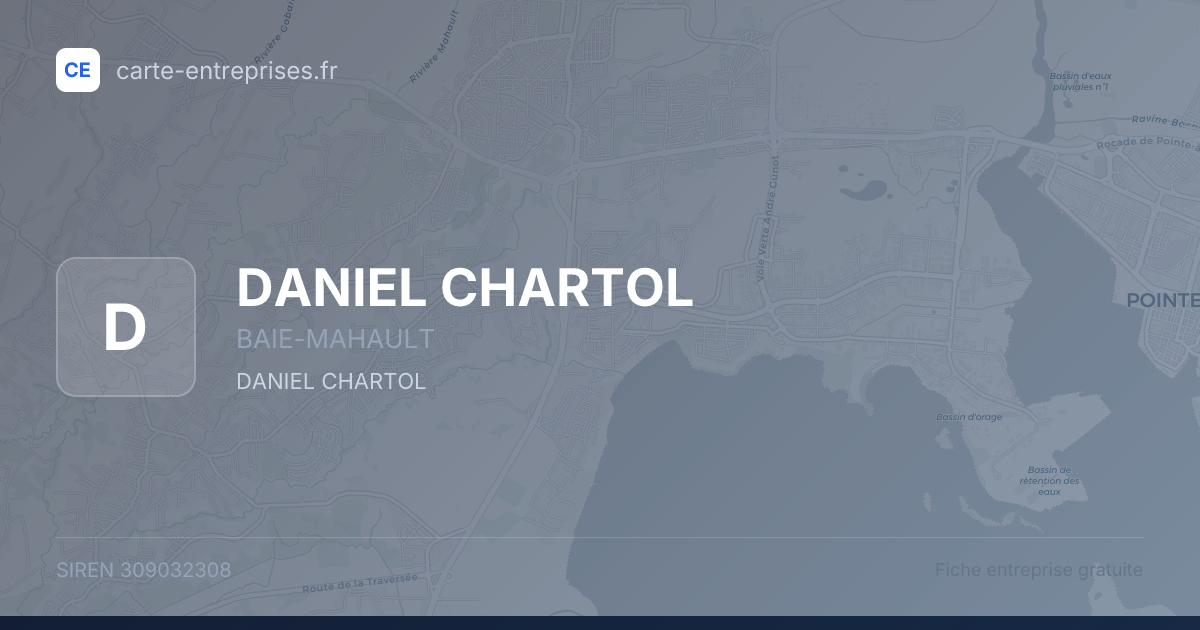 DANIEL CHARTOL — 309032308 — fiche entreprise