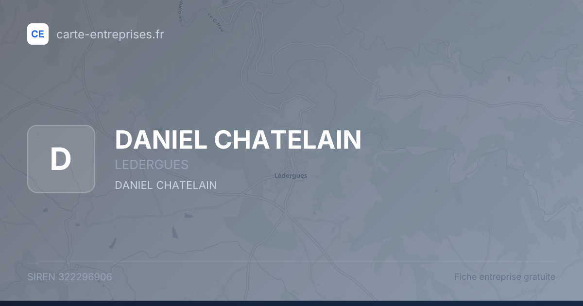 DANIEL CHATELAIN — 322296906 — fiche entreprise