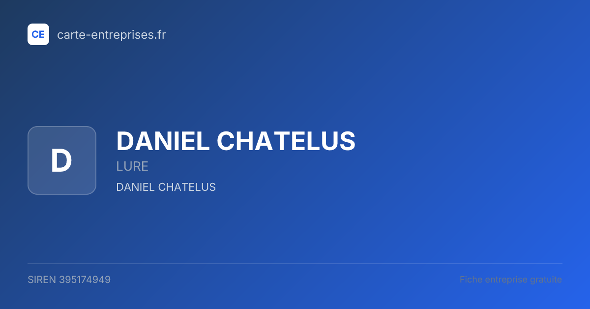 DANIEL CHATELUS — 395174949 — fiche entreprise