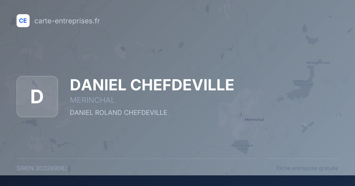 DANIEL CHEFDEVILLE — 303269062 — fiche entreprise