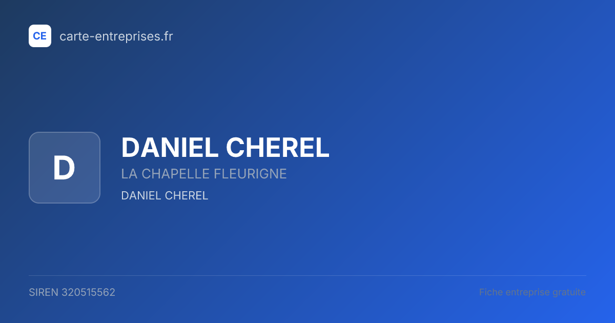 DANIEL CHEREL — 320515562 — fiche entreprise