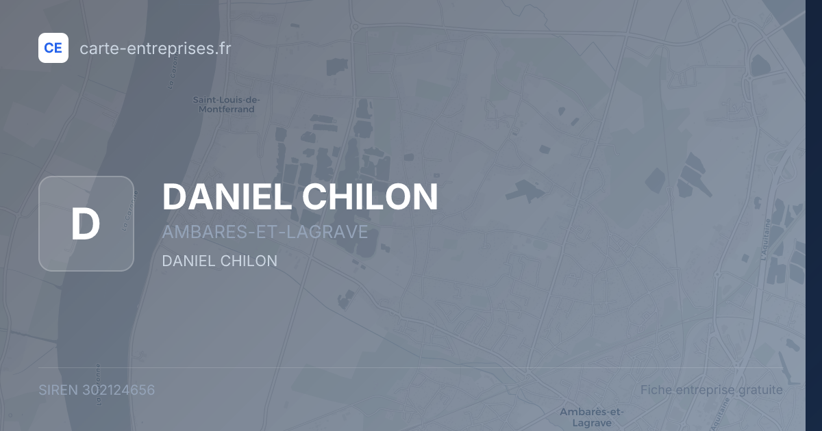 DANIEL CHILON — 302124656 — fiche entreprise