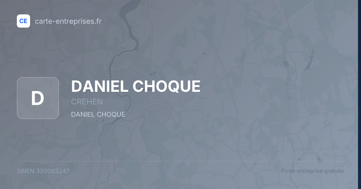 DANIEL CHOQUE — 320003247 — fiche entreprise
