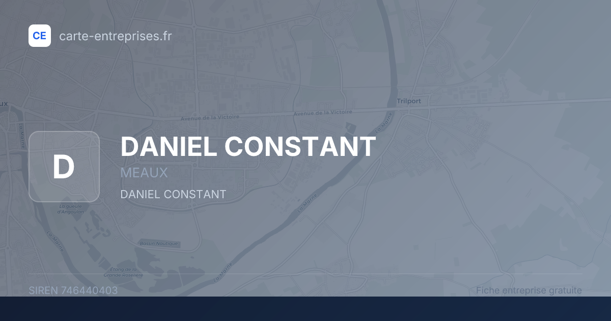 DANIEL CONSTANT — 746440403 — fiche entreprise