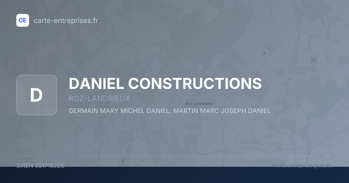 DANIEL CONSTRUCTIONS — 351718226 — fiche entreprise