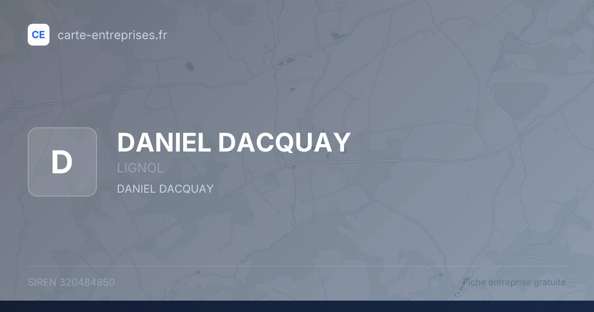 DANIEL DACQUAY — 320484850 — fiche entreprise