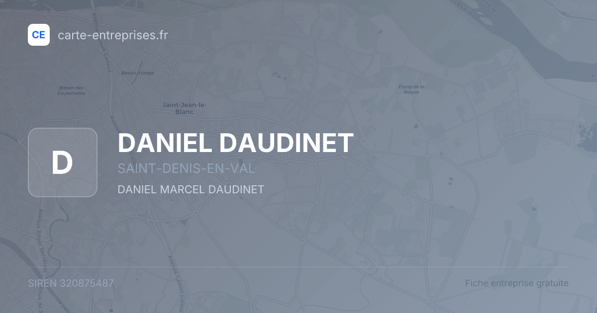 DANIEL DAUDINET — 320875487 — fiche entreprise