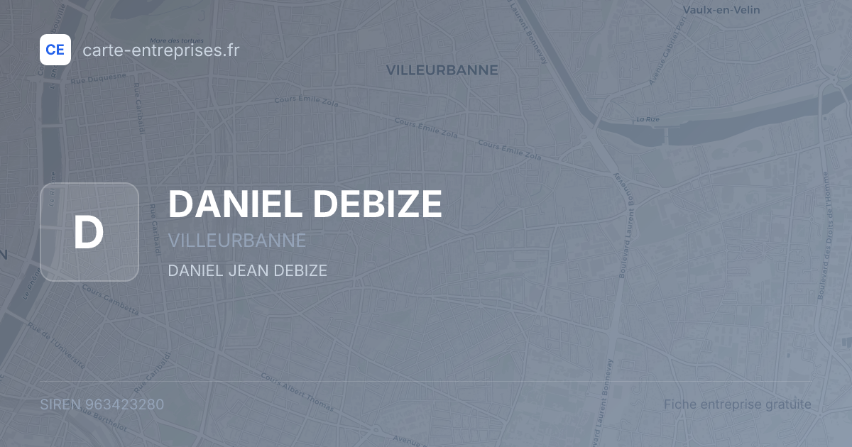 DANIEL DEBIZE — 963423280 — fiche entreprise
