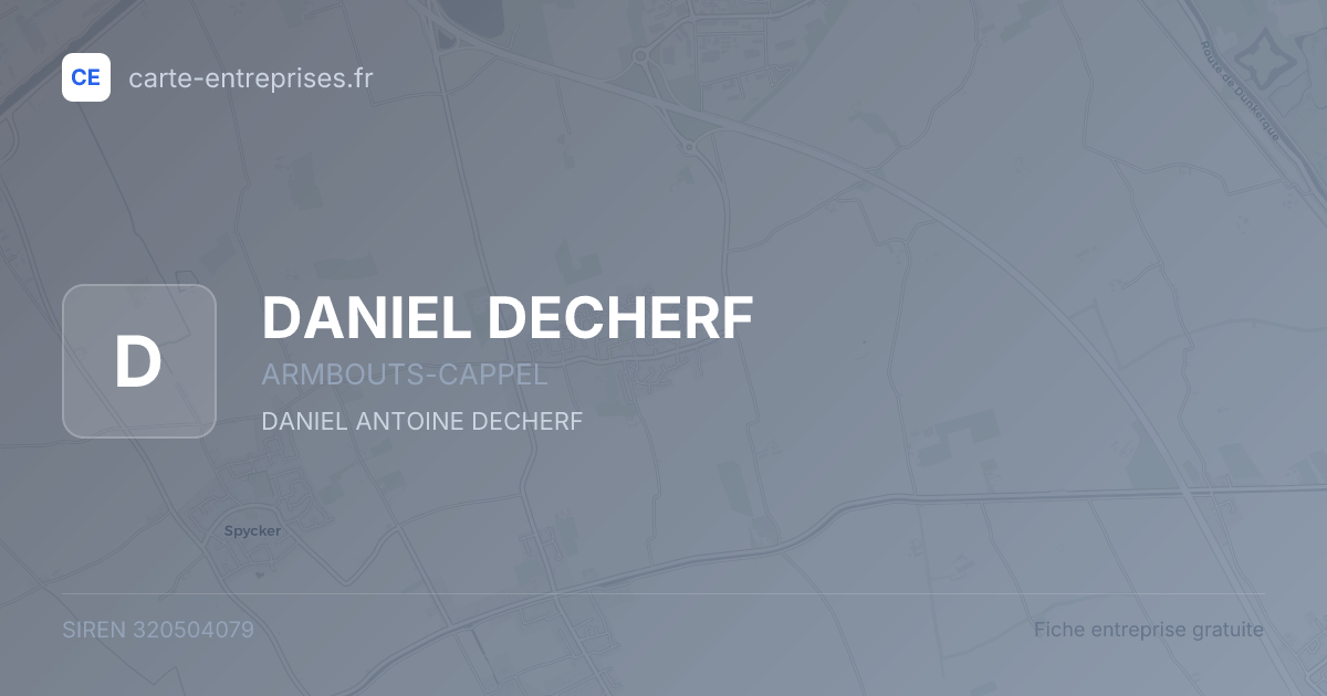 DANIEL DECHERF — 320504079 — fiche entreprise