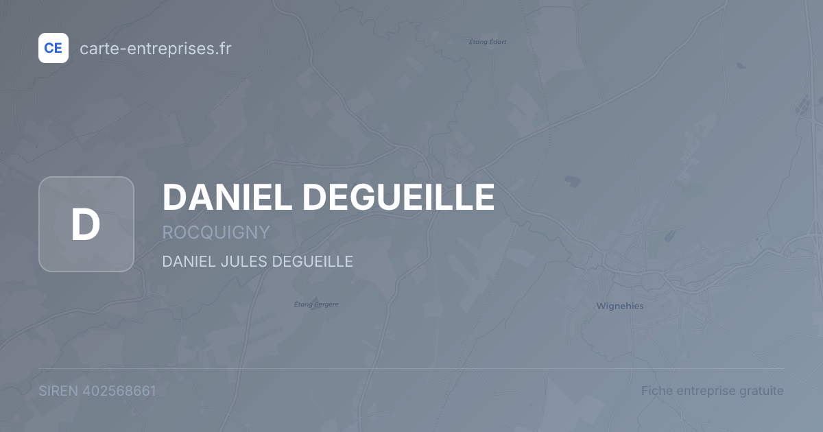 DANIEL DEGUEILLE — 402568661 — fiche entreprise