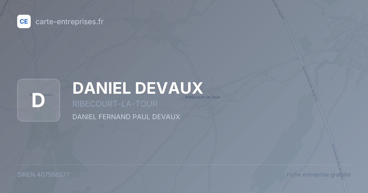 DANIEL DEVAUX — 407586577 — fiche entreprise