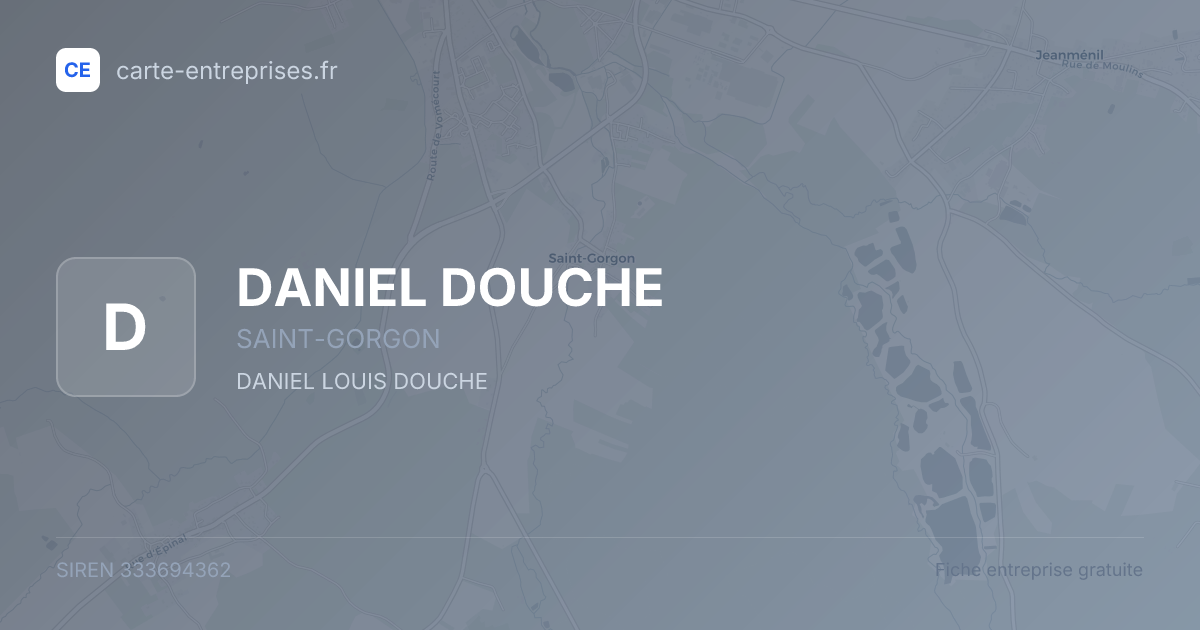 DANIEL DOUCHE — 333694362 — fiche entreprise