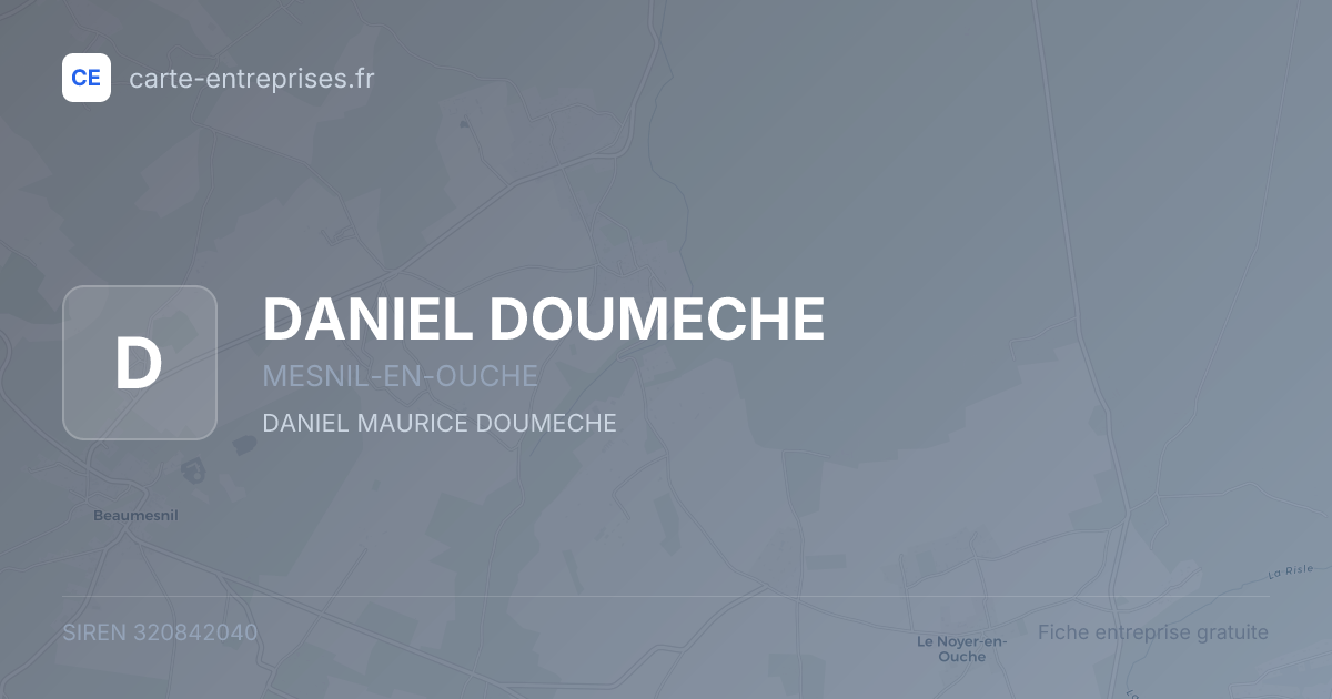 DANIEL DOUMECHE — 320842040 — fiche entreprise