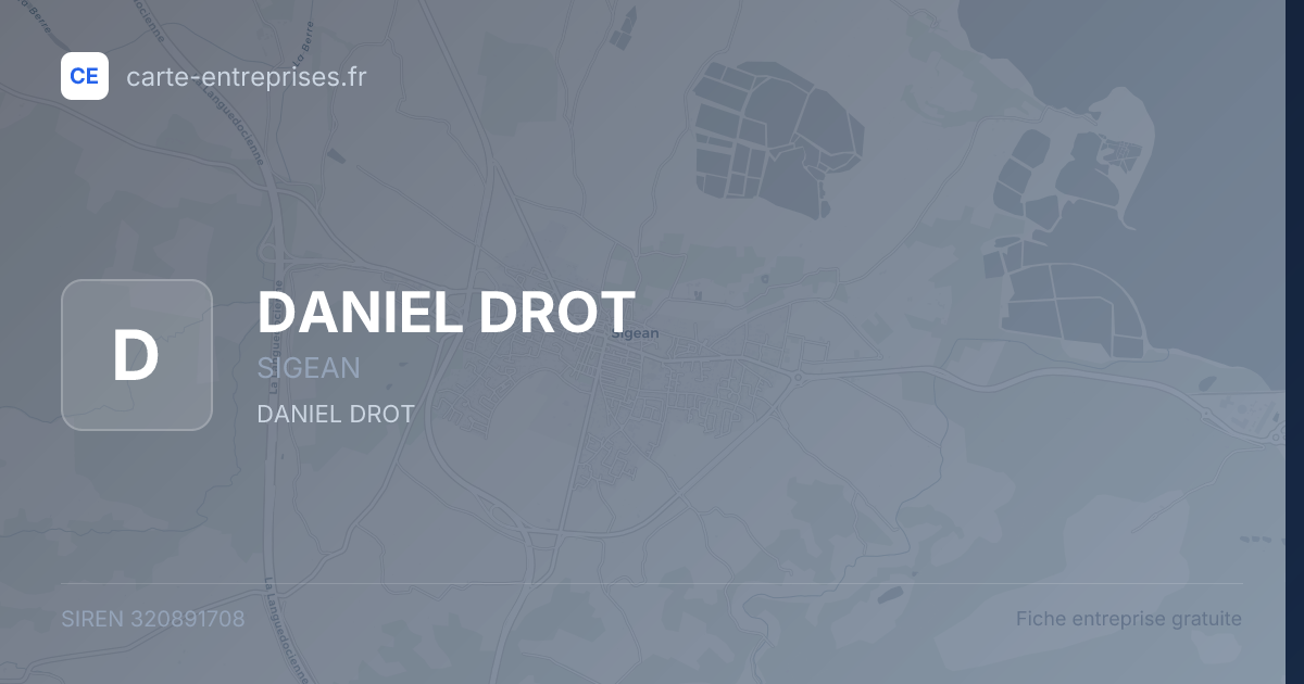 DANIEL DROT — 320891708 — fiche entreprise