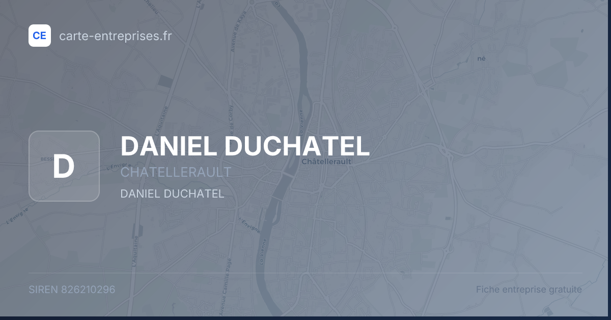 DANIEL DUCHATEL — 826210296 — fiche entreprise