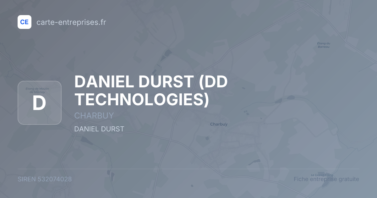 DANIEL DURST (DD TECHNOLOGIES) — 532074028 — fiche entreprise