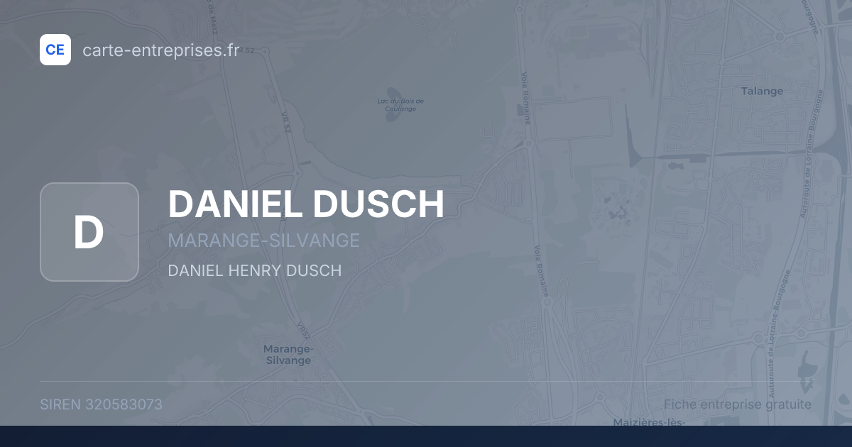 DANIEL DUSCH — 320583073 — fiche entreprise