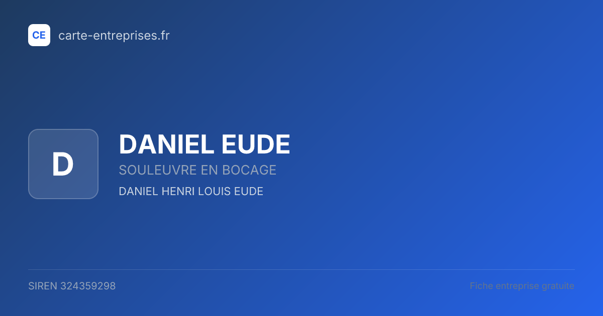 DANIEL EUDE — 324359298 — fiche entreprise