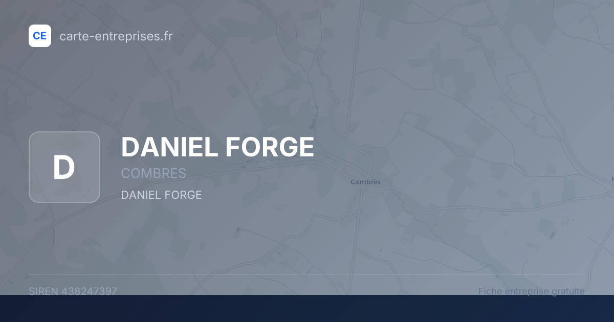 DANIEL FORGE — 438247397 — fiche entreprise
